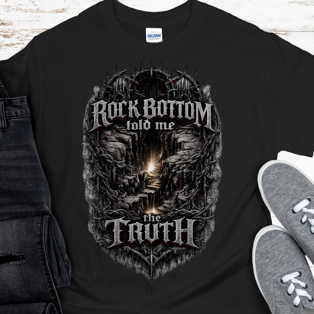 Recovery T-Shirt | Inspiring Sobriety | Rock Bottom Told Me The Truth