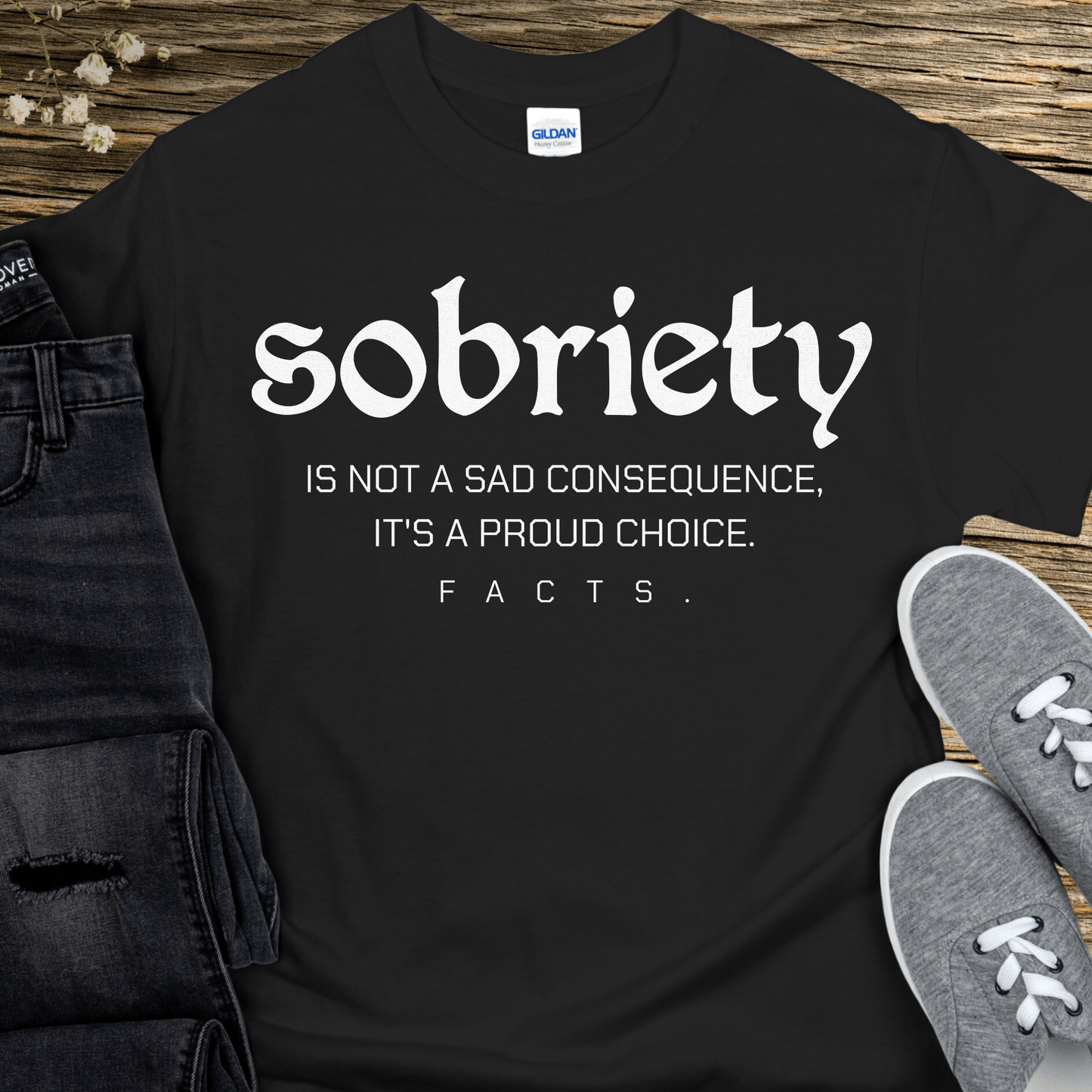 Recovery T-Shirt | Inspiring Sobriety | Sobriety - A Proud Choice
