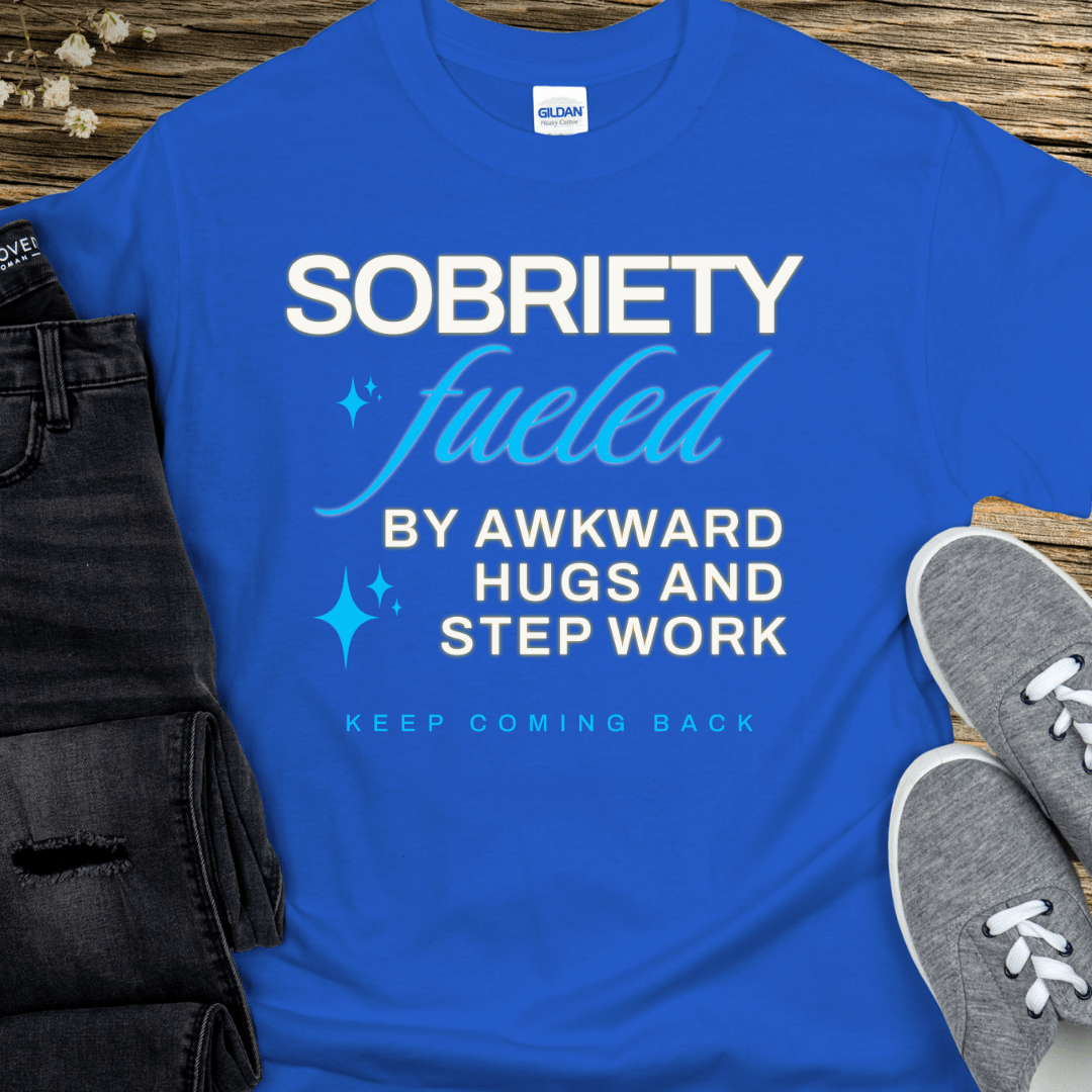 Recovery T-Shirt | Inspiring Sobriety | Sobriety Fueled By