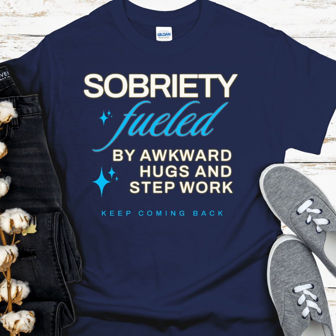 Recovery T-Shirt | Inspiring Sobriety | Sobriety Fueled By