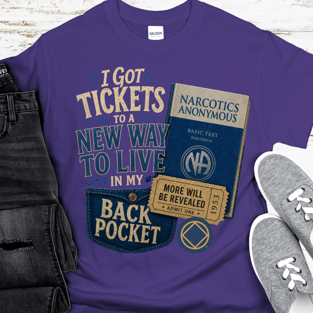 Recovery T-Shirt | Inspiring Sobriety | Tickets To a New Way To Live
