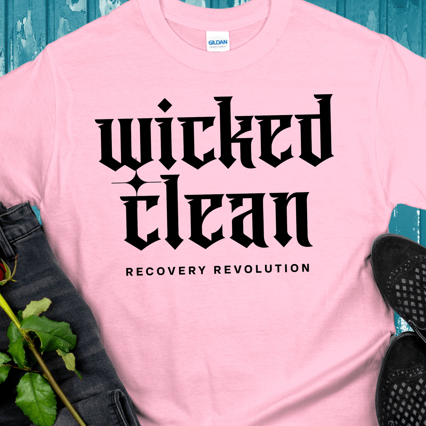 Recovery T-Shirt | Inspiring Sobriety | Wicked Clean