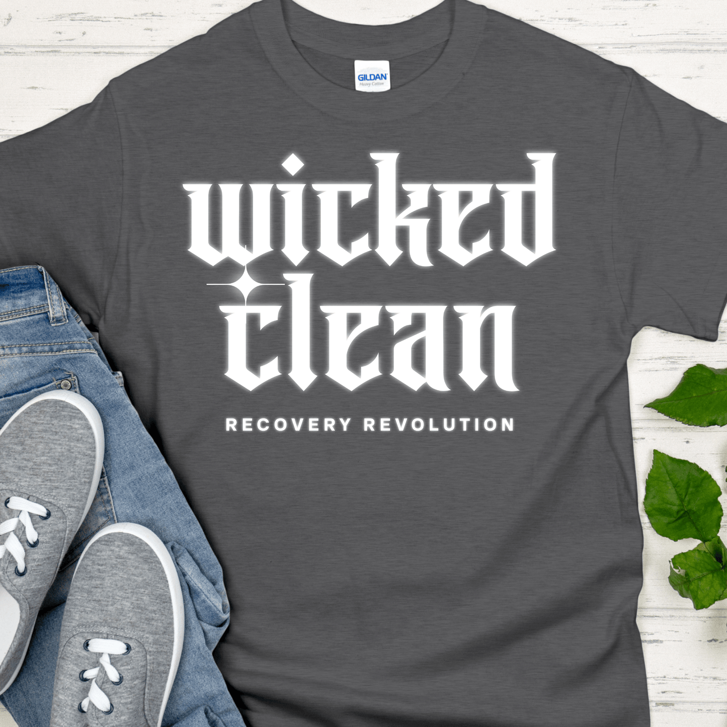 Recovery T-Shirt | Inspiring Sobriety | Wicked Clean