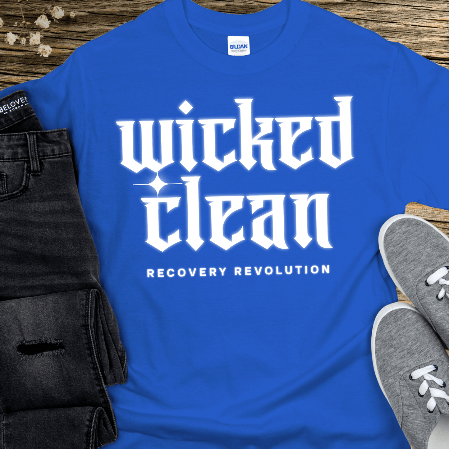 Recovery T-Shirt | Inspiring Sobriety | Wicked Clean