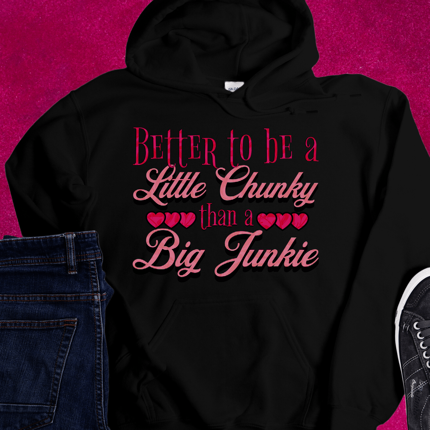 Recovery Unisex Hoodie | Inspiring Sobriety | Better To Be a Little Chunky Than a Big Junkie