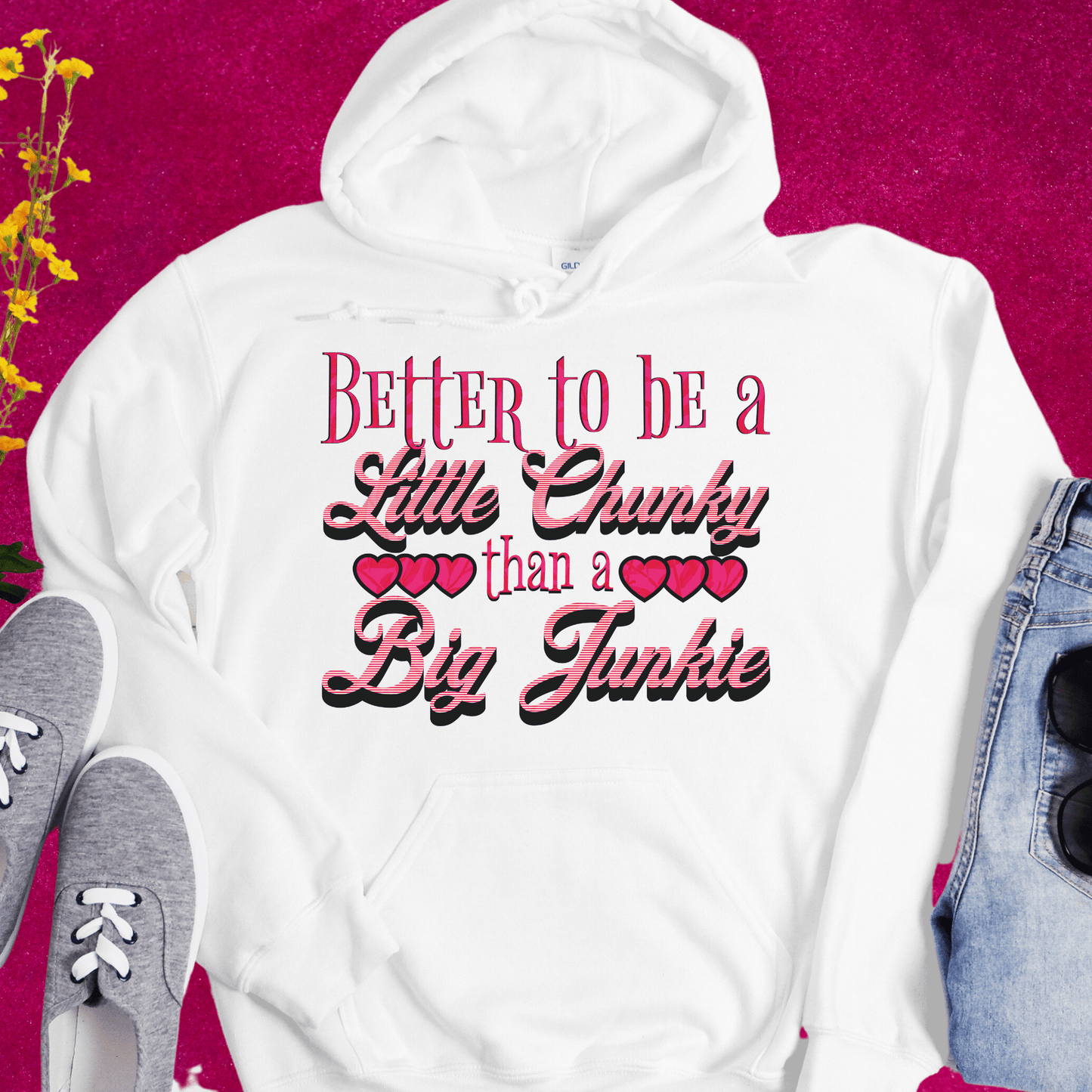 Recovery Unisex Hoodie | Inspiring Sobriety | Better To Be a Little Chunky Than a Big Junkie