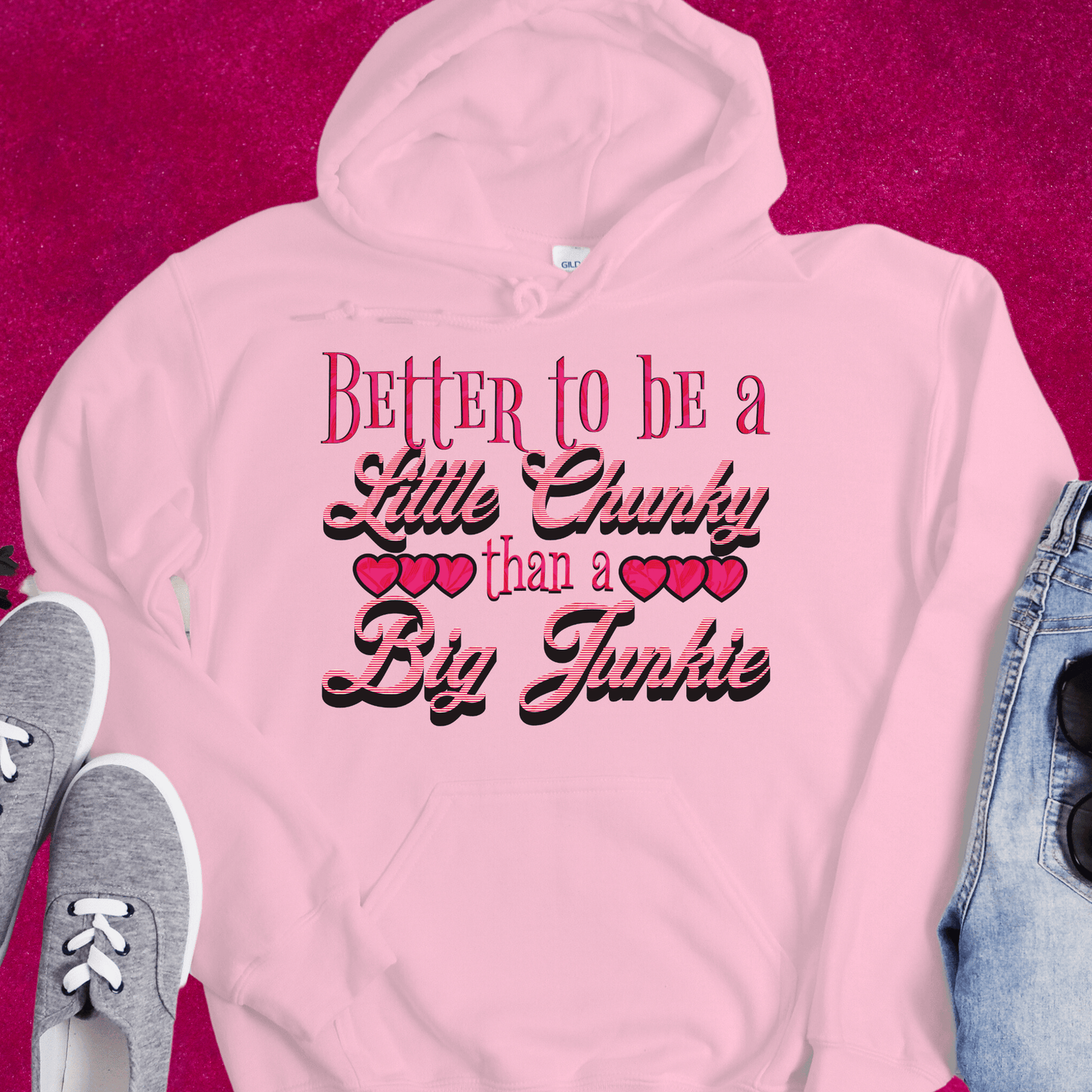 Recovery Unisex Hoodie | Inspiring Sobriety | Better To Be a Little Chunky Than a Big Junkie