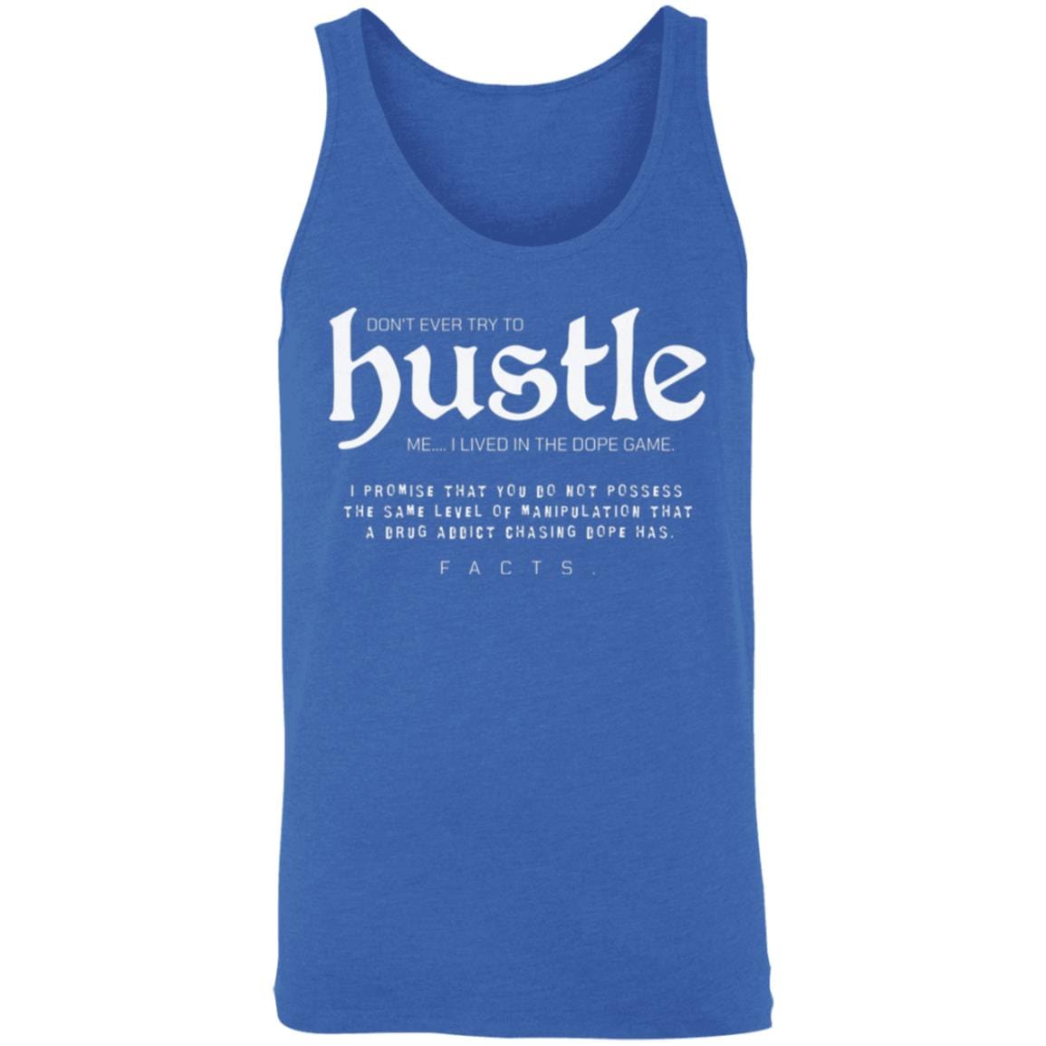 Recovery Unisex Tank | Inspiring Sobriety | Don't Ever Try To Hustle Me