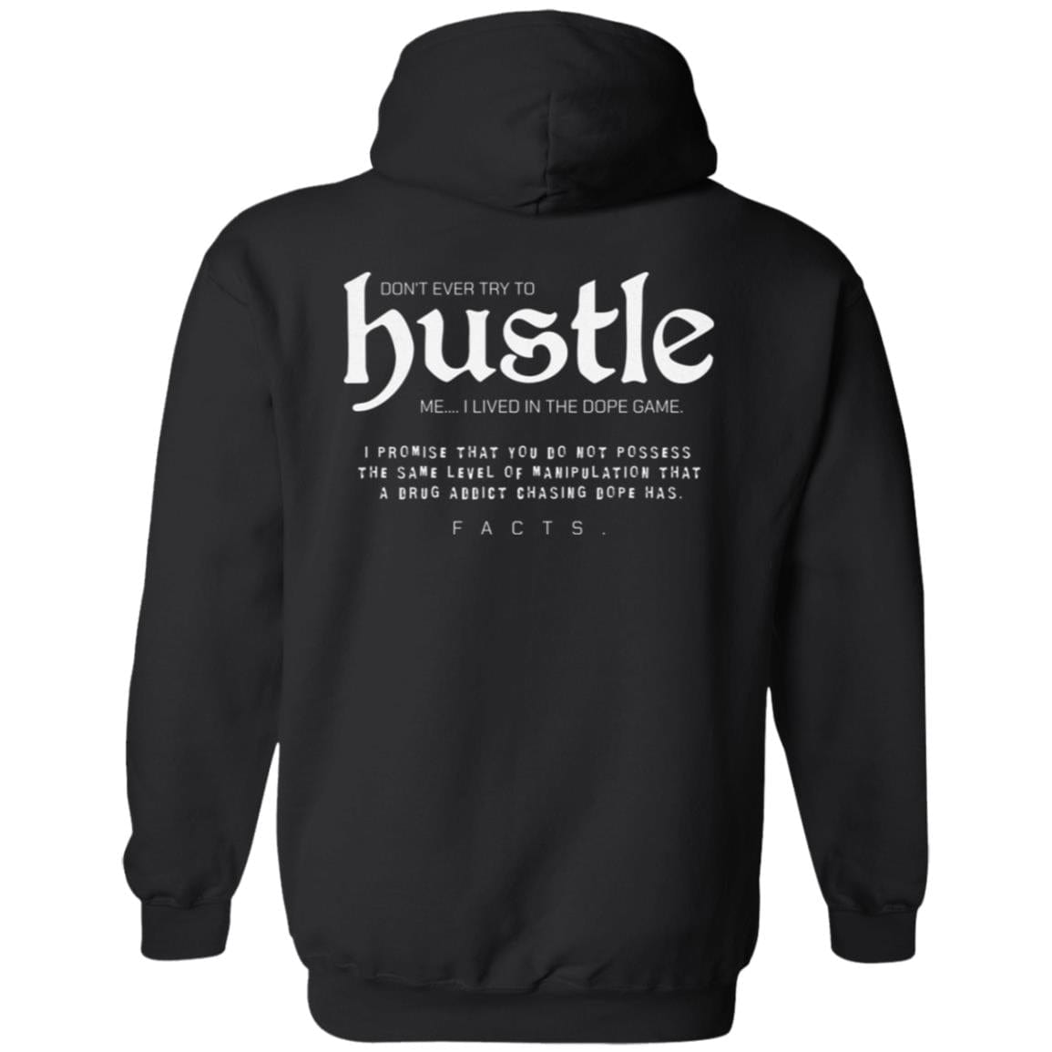 Recovery Zip Hoodie | Inspiring Sobriety | Don't Ever Try To Hustle Me