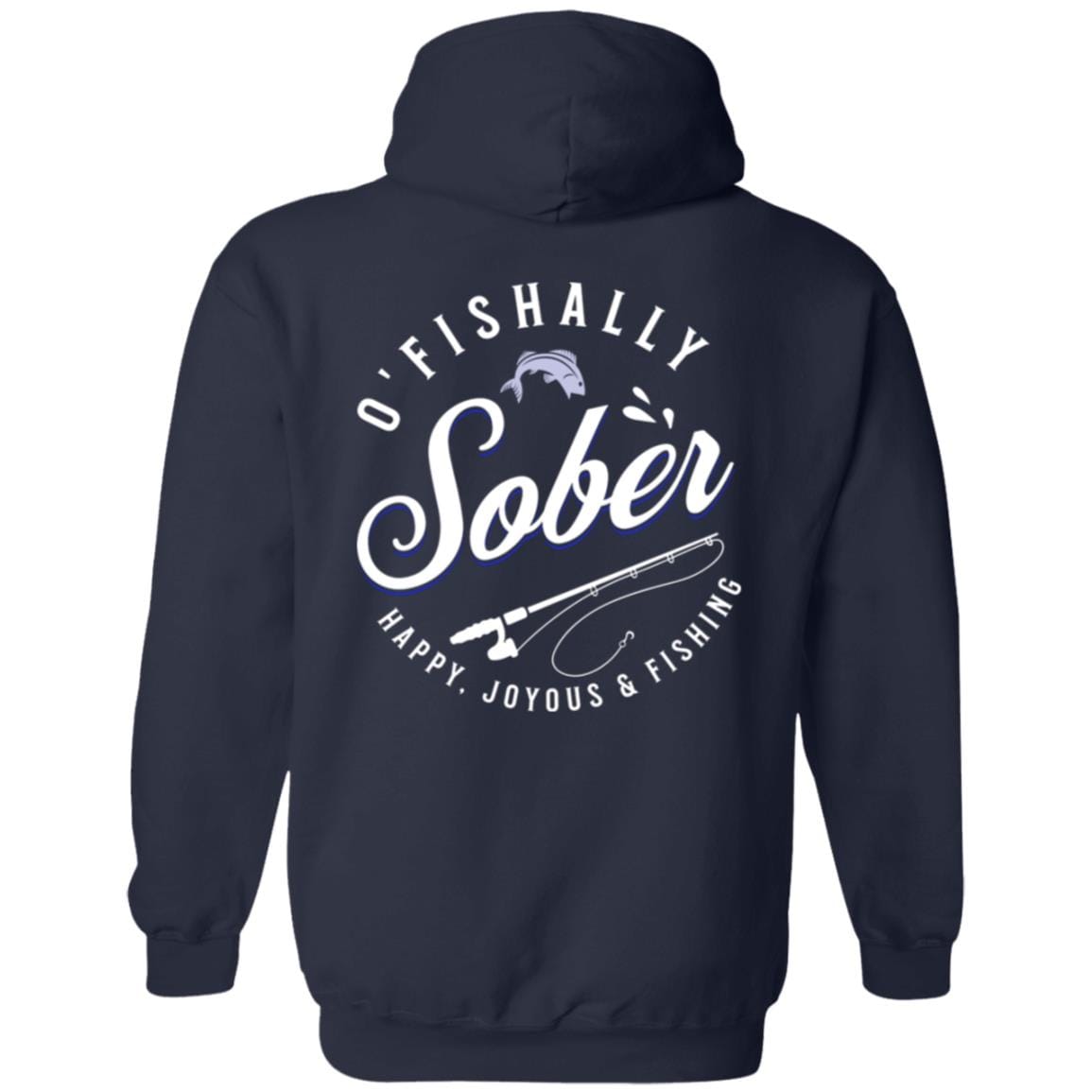 Recovery Zip Hoodie | Inspiring Sobriety | O'Fishally Sober