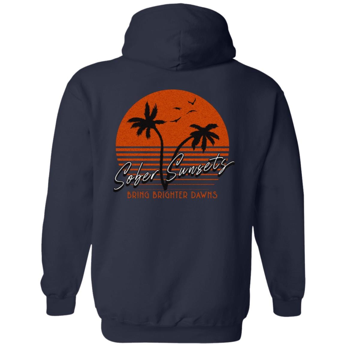 Recovery Zip Hoodie | Inspiring Sobriety | Sober Sunsets Bring Brighter Dawns