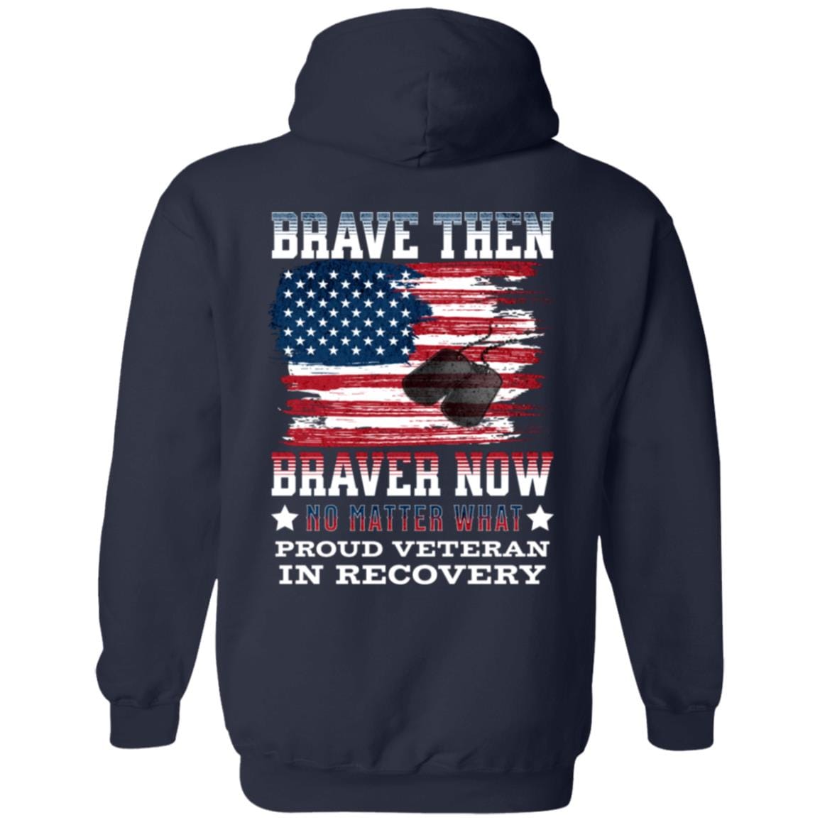 Veteran Recovery Zip Hoodie | Inspiring Sobriety | Brave Then, Braver Now