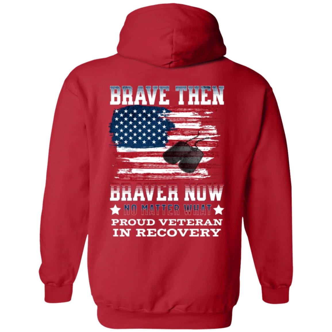 Veteran Recovery Zip Hoodie | Inspiring Sobriety | Brave Then, Braver Now