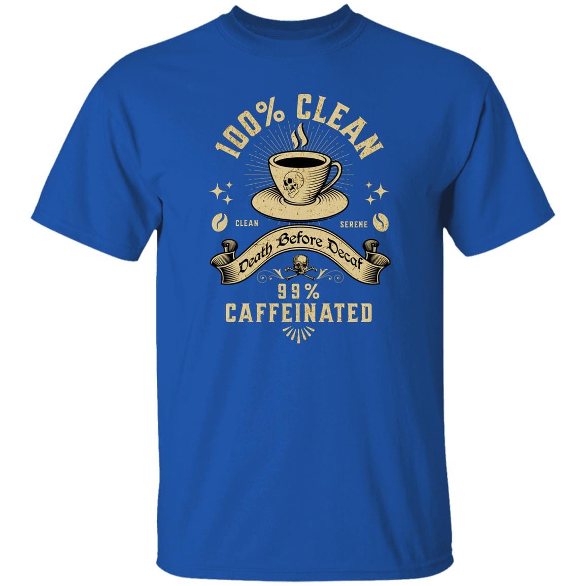Recovery T-Shirt | Inspiring Sobriety | 100% Clean 99% Caffeinated