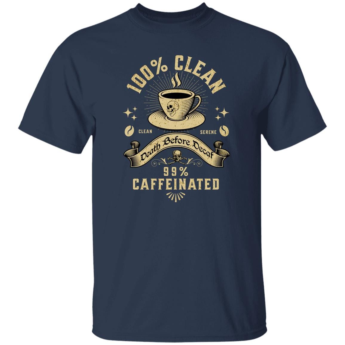 Recovery T-Shirt | Inspiring Sobriety | 100% Clean 99% Caffeinated