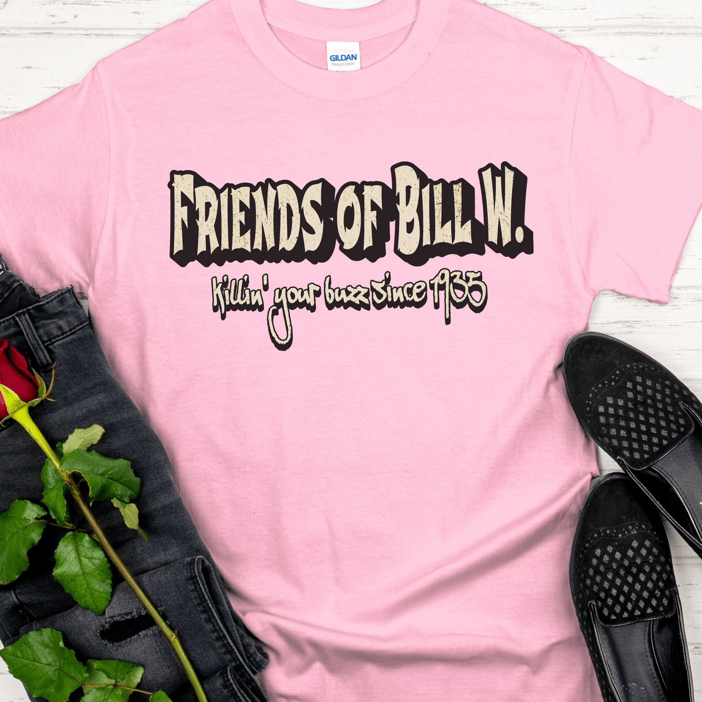 Recovery T-Shirt | Inspiring Sobriety | Friends of Bill W. - Killin' Your Buzz Since 1935