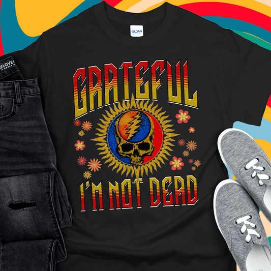 Recovery T-Shirt | Inspiring Sobriety | Grateful I'm Not Dead