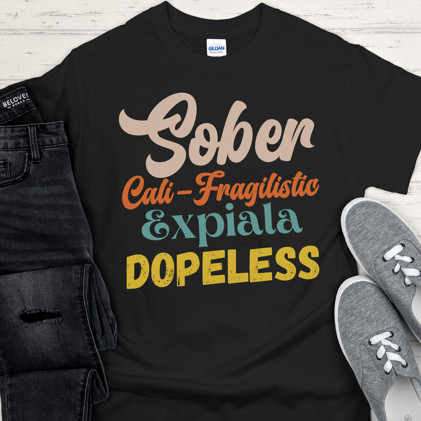 Recovery T-Shirt | Inspiring Sobriety | Sober-Cali-Fragilistic-Xpiala-Dopeless