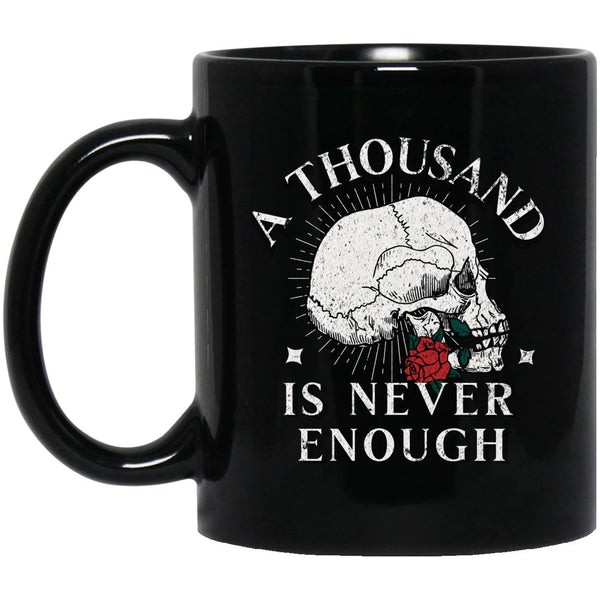 AA NA Recovery Coffee Mug | Inspiring Sobriety |  1000 Is Never Enough