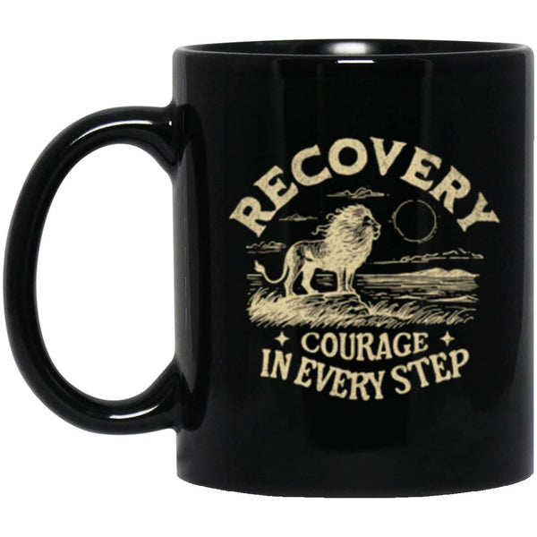 Recovery Mug | Inspiring Sobriety |  Recovery - Courage In Every Step