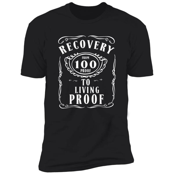 Mens Recovery T-Shirt | Inspiring Sobriety | From 100 Proof To Living Proof