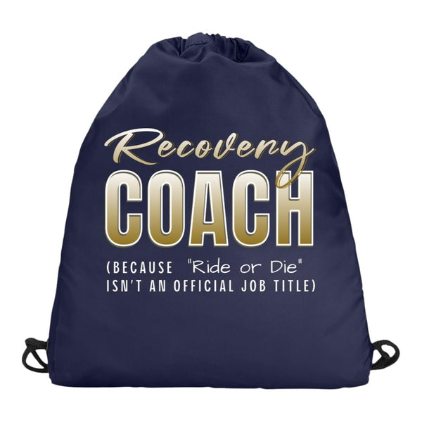 Recovery Champion Cinch Pack | Inspiring Sobriety |  Recovery Coach - "Ride or Die"