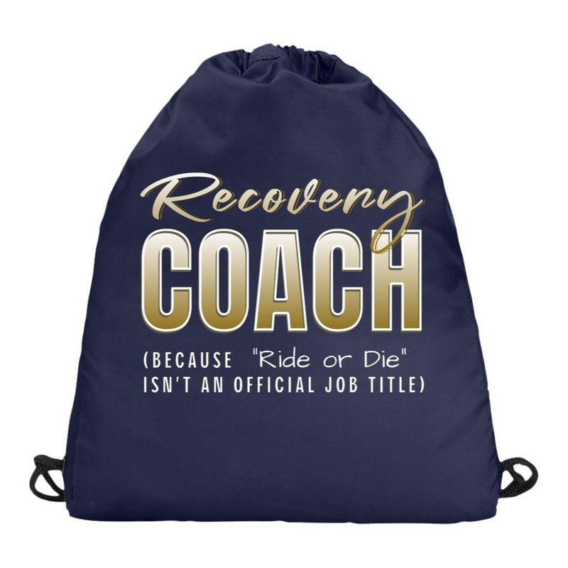 Recovery Champion Cinch Pack | Inspiring Sobriety |  Recovery Coach - "Ride or Die"