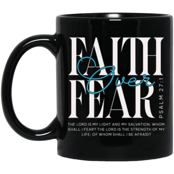 Recovery Mug | Inspiring Sobriety |  Faith Over Fear Psalm 27:1