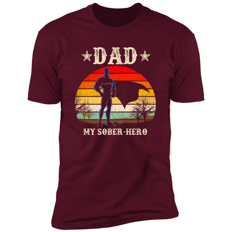 maroon Mens Recovery T-Shirt | Inspiring Sobriety | Dad You're My Sober-Hero