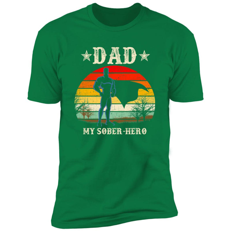 green Mens Recovery T-Shirt | Inspiring Sobriety | Dad You're My Sober-Hero