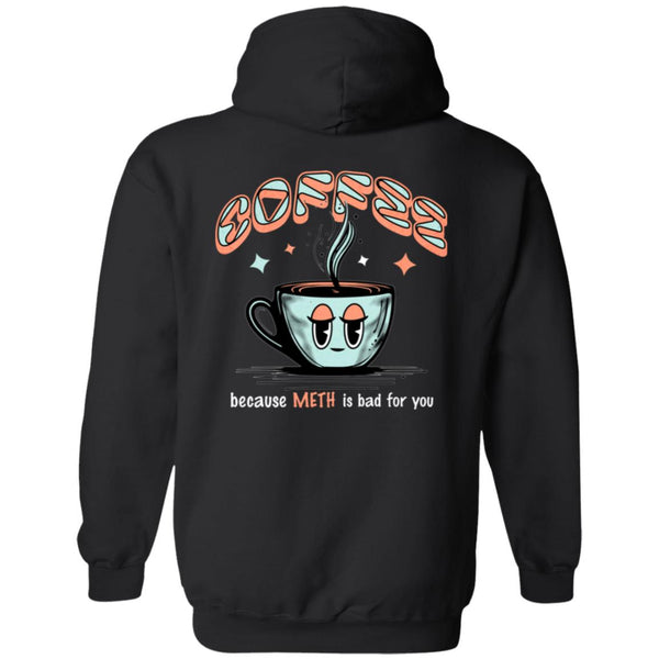Custom Recovery Zip Hoodie | Inspiring Sobriety |  Coffee Because (DOC) Is Bad For You