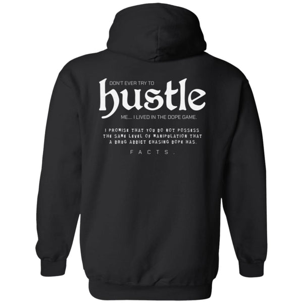 Recovery Zip Hoodie  | Inspiring Sobriety |  Don't Ever Try To Hustle Me