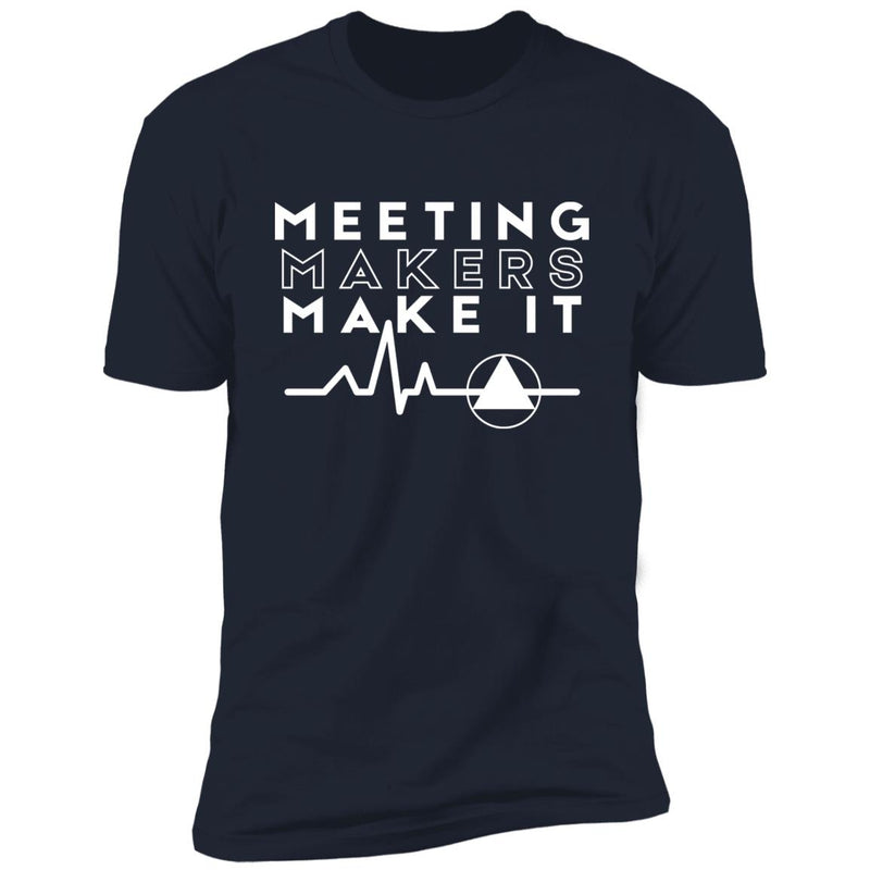 Mens Recovery T-Shirt | Inspiring Sobriety | Meeting Makers Make It