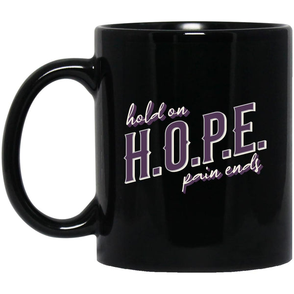 Recovery Coffee Mug | Inspiring Sobriety |  H.O.P.E. hold on pain ends