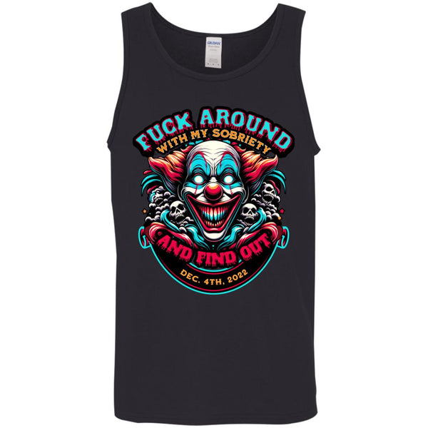 Custom Recovery Unisex Tank | Inspiring Sobriety |  F#CK Around Find Out