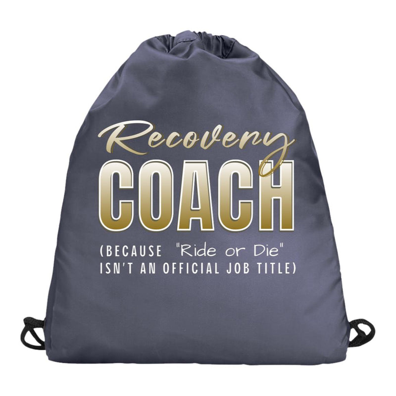 Recovery Champion Cinch Pack | Inspiring Sobriety |  Recovery Coach - "Ride or Die"