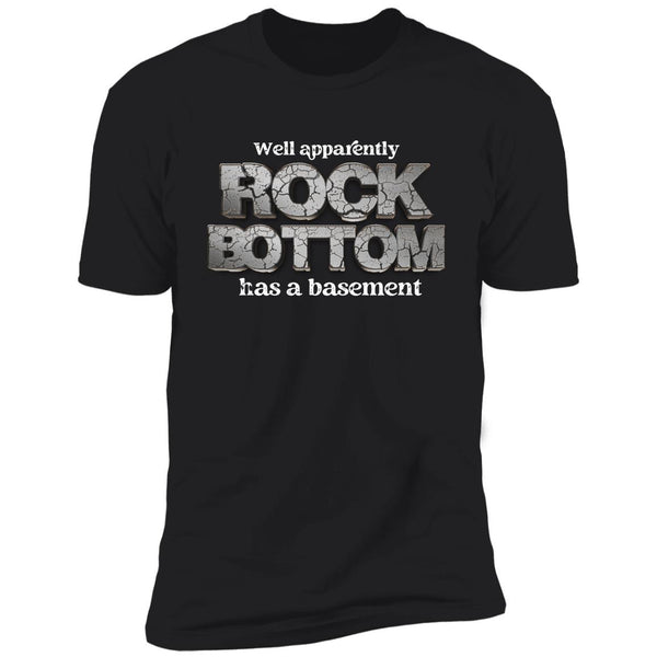 Mens Recovery T-Shirt | Inspiring Sobriety |  Rock Bottom Has a Basement