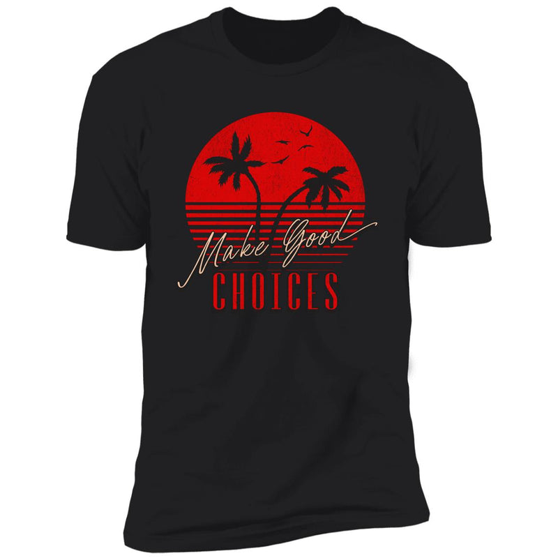 Mens Recovery T-Shirt | Inspiring Sobriety |  Make Good Choices