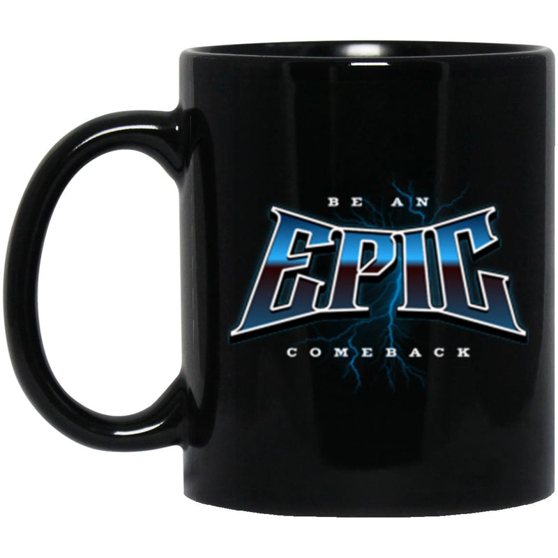 Recovery Mug | Inspiring Sobriety |  Be An Epic Comeback