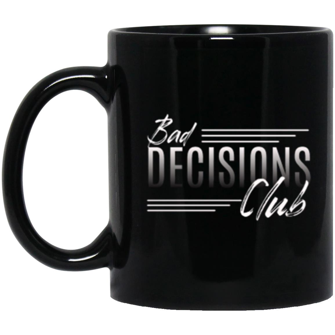 Recovery Mug | Inspiring Sobriety |  Bad Decisions Club