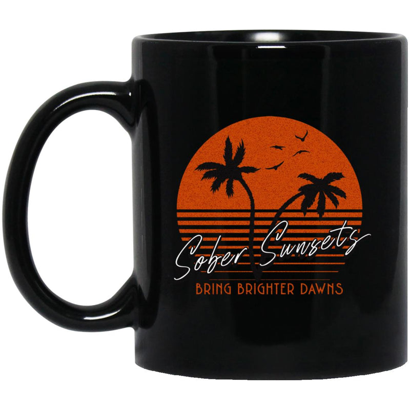 Recovery Coffee Mug | Inspiring Sobriety |  Sober Sunsets Bring Brighter Dawns
