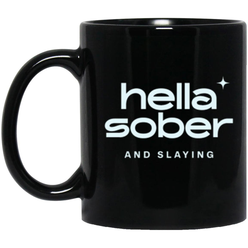 Recovery Mug | Inspiring Sobriety |  Hella Sober & Slaying