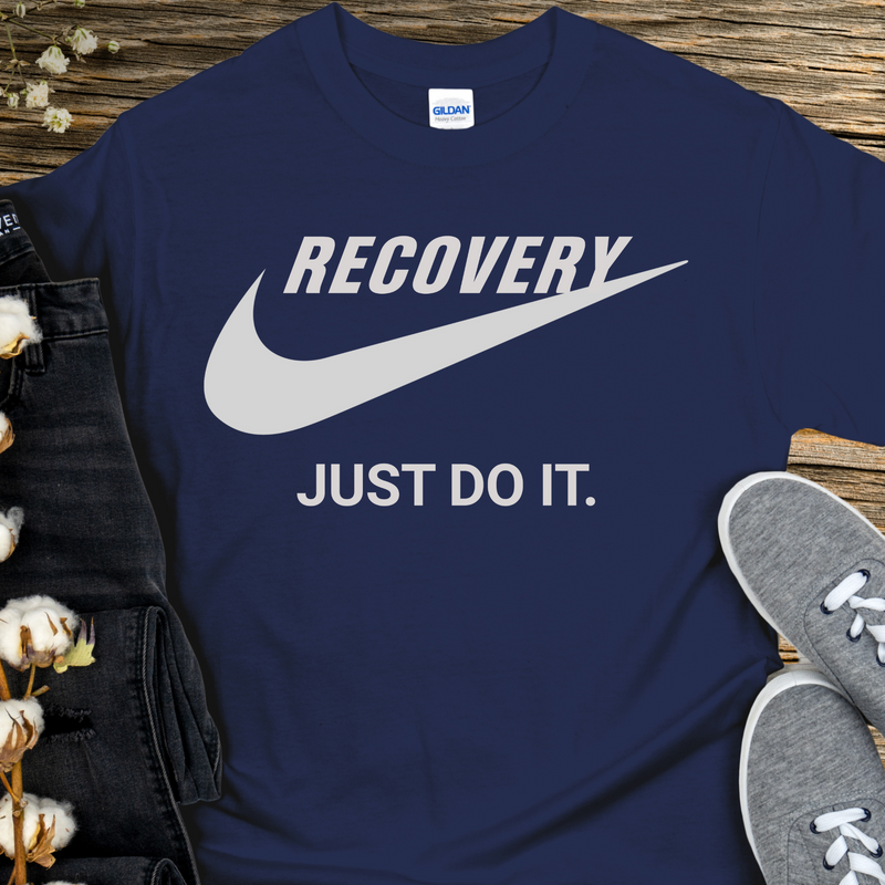 Recovery T-Shirt | Inspiring Sobriety |  Recovery - Just Do It