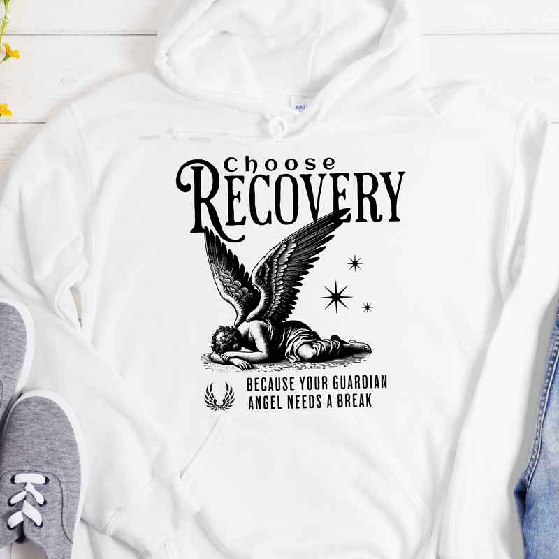 Recovery Hoodie | Inspiring Sobriety |  Choose Recovery - Guardian Angel