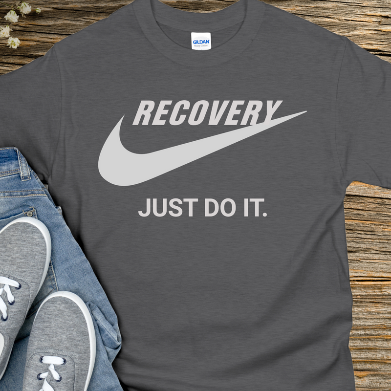 Recovery T-Shirt | Inspiring Sobriety |  Recovery - Just Do It