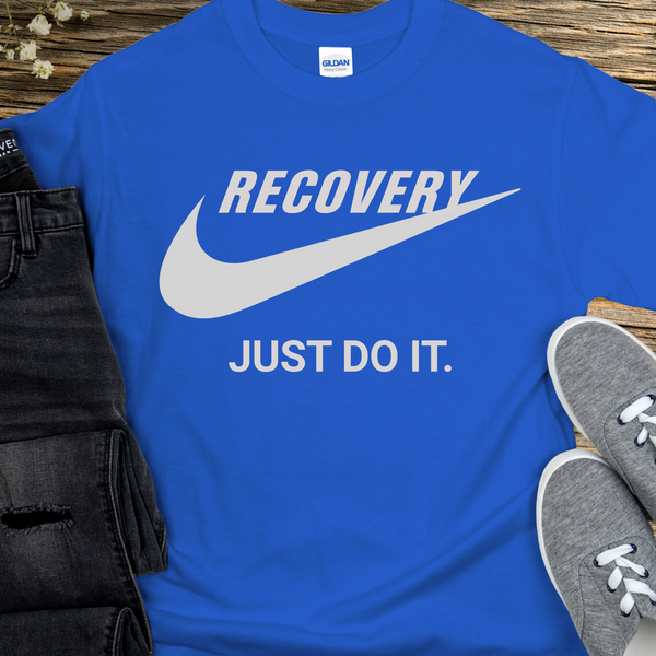 Recovery T-Shirt | Inspiring Sobriety |  Recovery - Just Do It