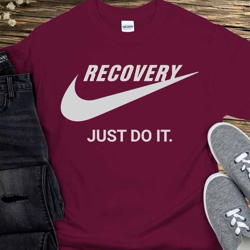 Recovery T-Shirt | Inspiring Sobriety |  Recovery - Just Do It