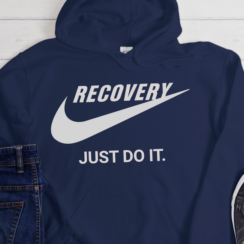 Recovery Hoodie | Inspiring Sobriety |  Recovery - Just Do It