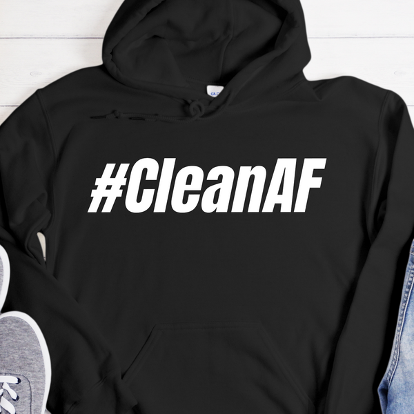 Recovery Hoodie | Inspiring Sobriety |  #CleanAF