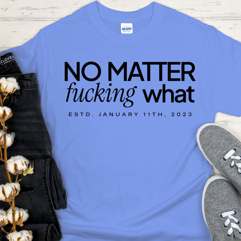 Custom Recovery T-Shirt | Inspiring Sobriety | No Matter Fricking What